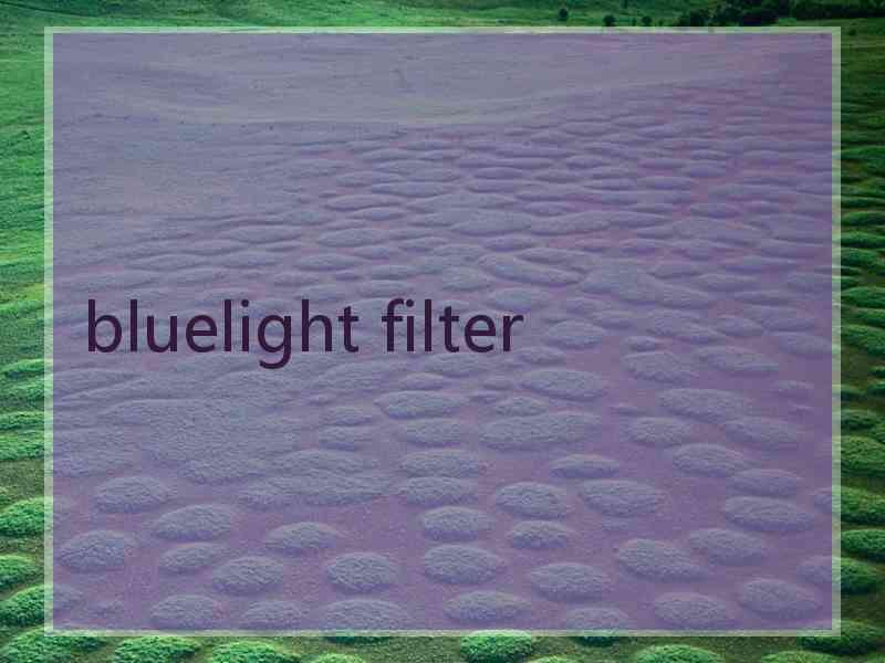 bluelight filter